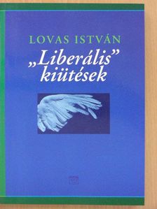 Lovas István - "Liberális" kiütések [antikvár]