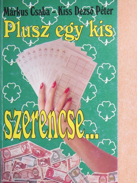 Kiss Dezső Péter - Plusz egy kis szerencse... [antikvár]