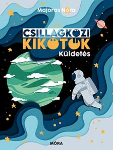 Majoros Nóra - Csillagközi kikötők - Küldetés