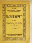 P. Tschaikowsky - Quartett No. 3. Es-moll [antikvár]
