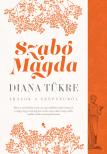 SZABÓ MAGDA - Diana tükre