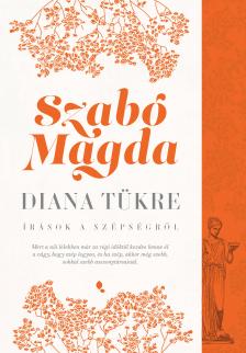 SZABÓ MAGDA - Diana tükre