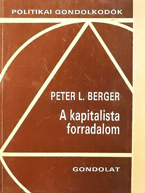 Peter L. Berger - A kapitalista forradalom [antikvár]