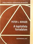 Peter L. Berger - A kapitalista forradalom [antikvár]