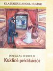 Douglas Jerrold - Kukliné prédikációi [antikvár]