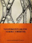 Sárádi Kálmán - Vasszerkezet-lakatos szakmai ismeretek [antikvár]