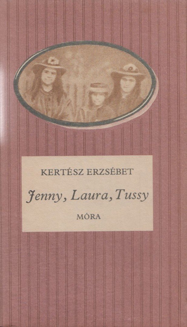 Kertész Erzsébet - Jenny, Laura, Tussy [antikvár]