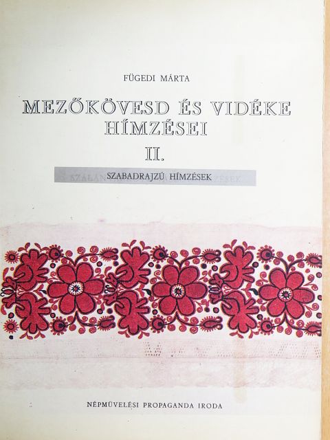 Fügedi Márta - Mezőkövesd és vidéke hímzései II. [antikvár]