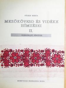 Fügedi Márta - Mezőkövesd és vidéke hímzései II. [antikvár]