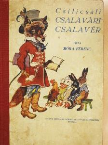 Móra Ferenc - Csilicsali Csalavári Csalavér [antikvár]