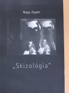 Nagy Zopán - "Skizológia" (dedikált példány) [antikvár]