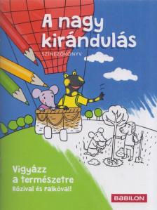 A nagy kirándulás [antikvár]
