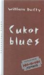 DUFTY, WILLIAM - Cukor blues [antikvár]