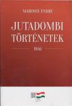 Marossy Endre - Jutadombi történetek 1956 [antikvár]