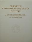 Csoma Zsigmond - Fejezetek a magyarországi zsidók életéből [antikvár]