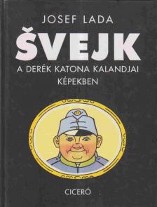 Josef Lada - Svejk, a derék katona kalandjai képekben [antikvár]