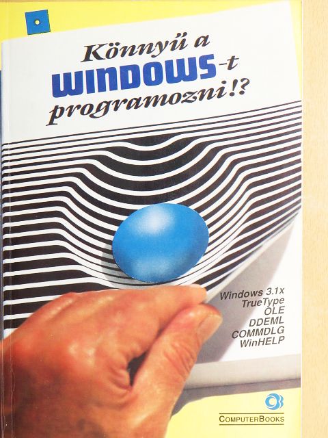 Benkő Tiborné - Könnyű a WINDOWS-t programozni!? [antikvár]