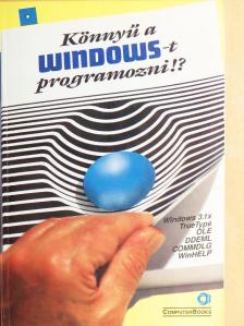 Benkő Tiborné - Könnyű a WINDOWS-t programozni!? [antikvár]