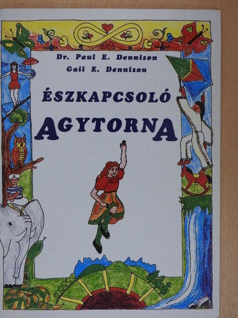 Dr. Paul E. Dennison - Észkapcsoló agytorna [antikvár]