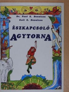 Dr. Paul E. Dennison - Észkapcsoló agytorna [antikvár]