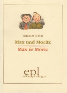 Wilhelm Busch - Max und Moritz / Max és Móricz [antikvár]