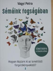 Vágyi Petra - Sémáink fogságában [antikvár]