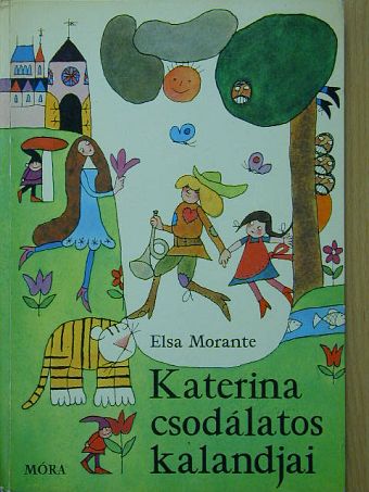 Elsa Morante - Katerina csodálatos kalandjai [antikvár]