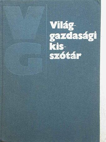 Balázs Judit - Világgazdasági kisszótár [antikvár]