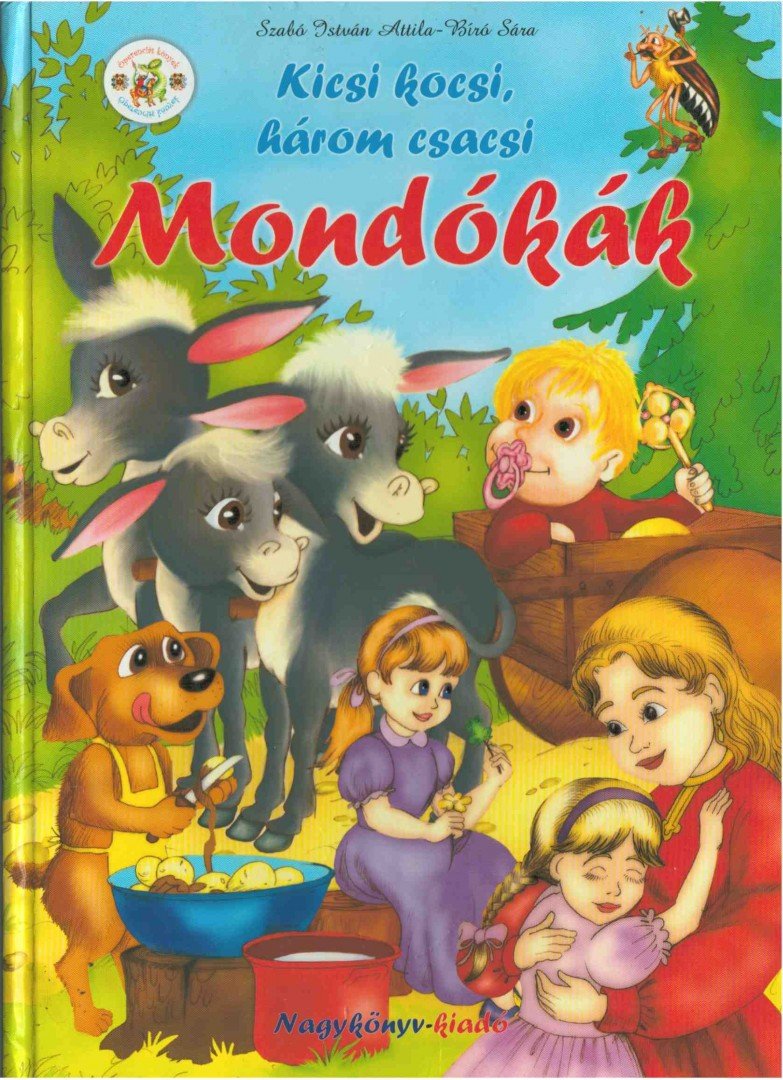 Bíró Sára, Szabó István Attila - Kicsi kocsi, három csacsi - Mondókák [antikvár]