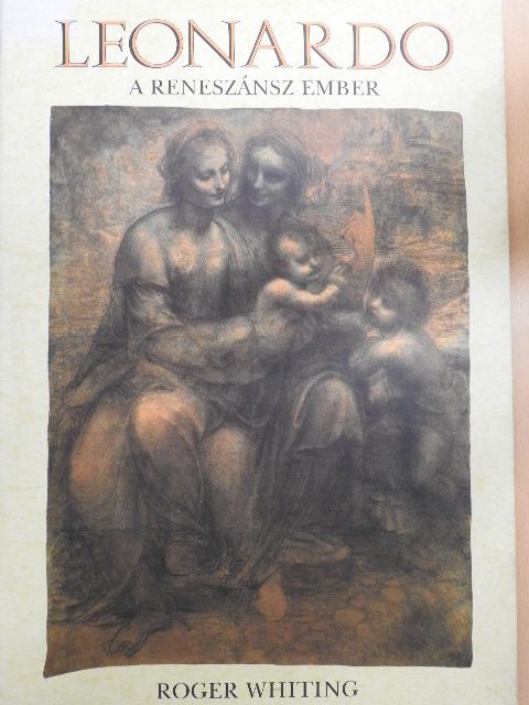 Roger Whiting - Leonardo, a reneszánsz ember [antikvár]