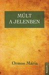 Ormos Mária - Múlt a jelenben [eKönyv: epub, mobi]