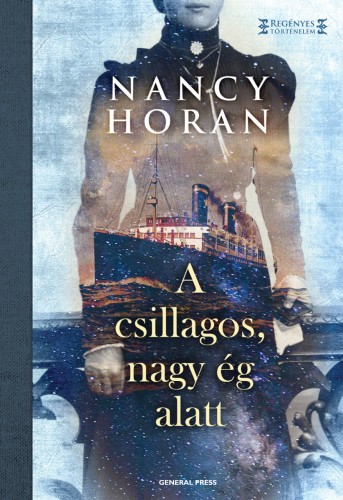 Nancy Horan - A csillagos, nagy ég alatt [eKönyv: epub, mobi]