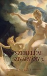 Valér Mérey - Szerelemszivárvány - III. kötet [eKönyv: epub, mobi]
