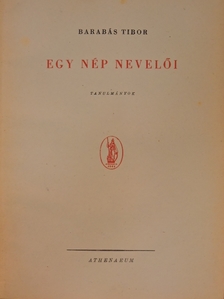 Barabás Tibor - Egy nép nevelői [antikvár]