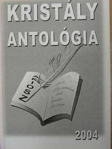 Antal József - Kristály Antológia 2004 [antikvár]