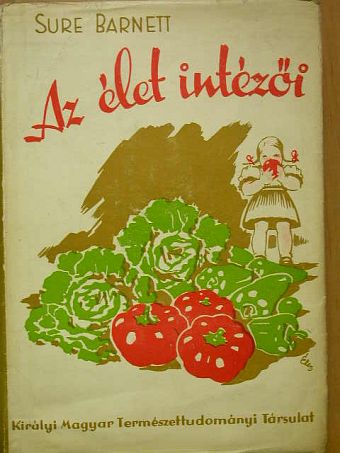 Sure Barnett - Az élet intézői [antikvár]
