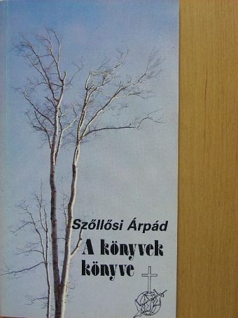 Szőllősi Árpád - A könyvek könyve [antikvár]