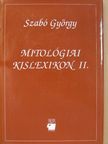 Szabó György - Mitológiai kislexikon II. [antikvár]