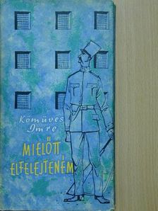 Kőműves Imre - Mielőtt elfelejteném [antikvár]