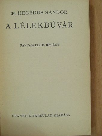 Ifj. Hegedüs Sándor - A lélekbúvár [antikvár]