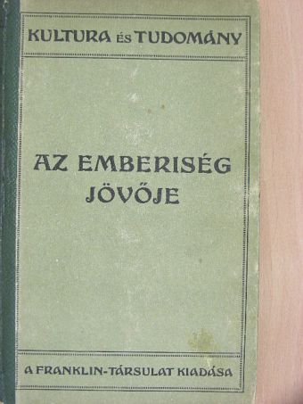 Heinrich Lhotzky - Az emberiség jövője [antikvár]