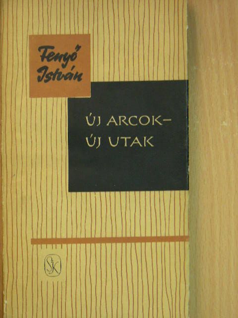 Fenyő István - Új arcok - új utak [antikvár]