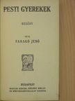 Faragó Jenő - Pesti gyerekek [antikvár]