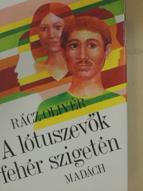 Rácz Olivér - A lótuszevők fehér szigetén [antikvár]