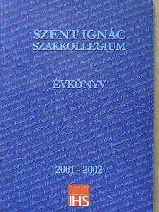 Szent Ignác Szakkollégium Évkönyv 2001-2002. [antikvár]