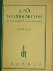A női ivarhormonok és gyakorlati alkalmazásuk [antikvár]