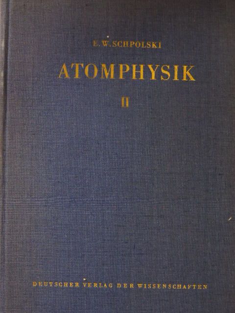 E. W. Schpolski - Atomphysik II. [antikvár]