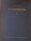 E. W. Schpolski - Atomphysik II. [antikvár]