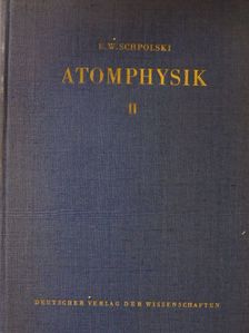E. W. Schpolski - Atomphysik II. [antikvár]