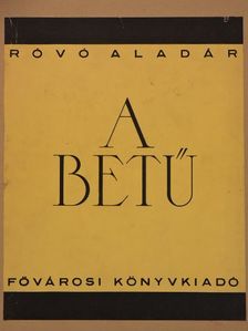 Róvó Aladár - A betű [antikvár]